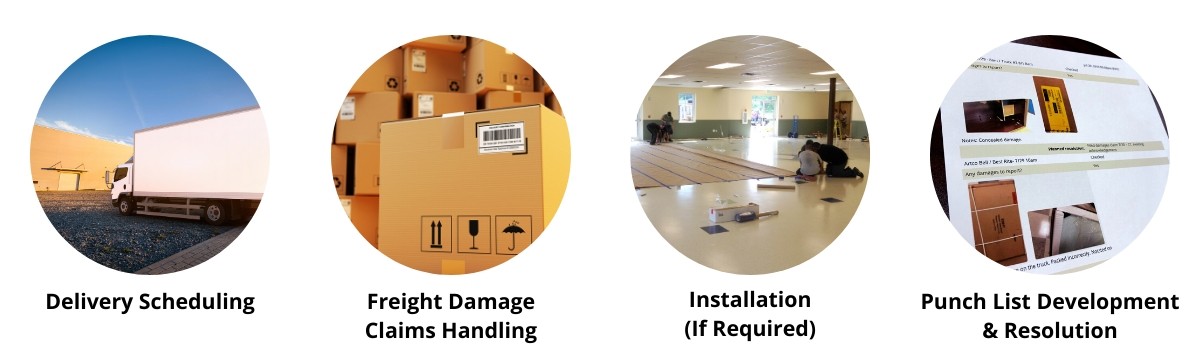 Delivery scheduling, freight damage claims handling, installation when required, punchlist development and resolution